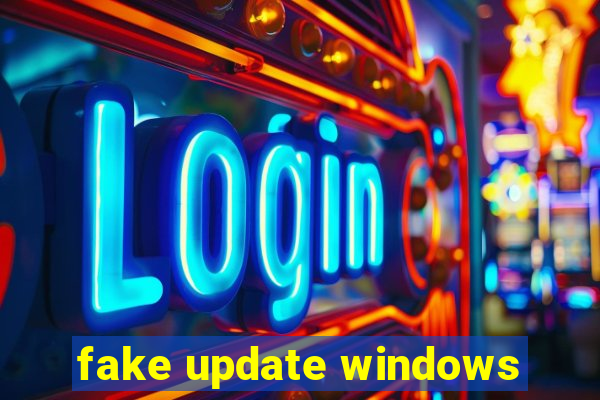 fake update windows